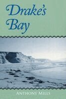 Anthony Mills - Drake's Bay, Häftad