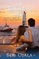Bob Ojala - Tugboater's Life, Häftad