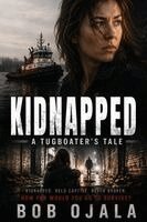 Bob Ojala - Kidnapped, Häftad