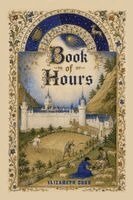 Elizabeth Cook - Book of Hours, Häftad. Tillgänglighet: Lägg i varukorg