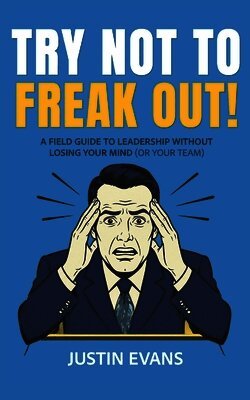 Justin Evans - Try Not to Freak Out!, Häftad