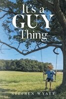 Stephen Wyatt - It's a Guy Thing, Häftad. Tillgänglighet: Lägg i varukorg