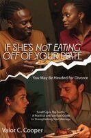 If She's Not Eating off of Your Plate: You May Be Headed for Divorce
