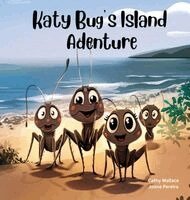 Cathy Wallace - Katy Bug's Island Adventure, Inbunden