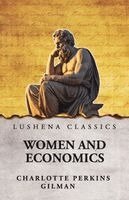 Charlotte Perkins Gilman - Women and Economics, Häftad