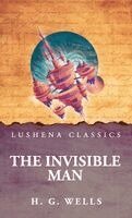 H G Wells - Invisible Man, Inbunden