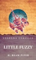 H Beam Piper - Little Fuzzy, Inbunden