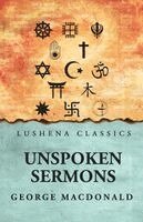 George MacDonald - Unspoken Sermons, Häftad