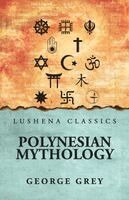 George Grey - Polynesian Mythology, Häftad