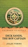 Jules Verne - Dick Sands, the Boy Captain, Inbunden