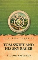 Victor Appleton - Tom Swift and His Sky Racer, Häftad