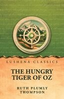 Ruth Plumly Thompson - Hungry Tiger of Oz, Häftad