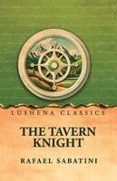 Rafael Sabatini - Tavern Knight, Häftad