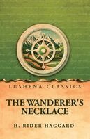 H Rider Haggard - Wanderer's Necklace, Häftad
