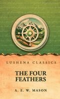 A E W Mason - Four Feathers, Inbunden
