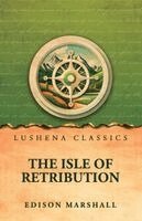 Edison Marshall - Isle of Retribution by Edison Marshall, Häftad