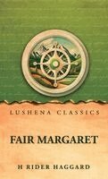 H Rider Haggard - Fair Margaret, Inbunden