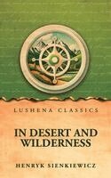 Henryk Sienkiewicz - In Desert and Wilderness, Inbunden
