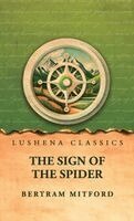 Bertram Mitford - Sign of the Spider, Inbunden
