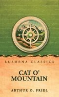Arthur O Friel - Cat o' mountain, Inbunden