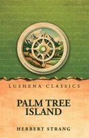 Herbert Strang - Palm Tree Island, Häftad