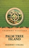 Herbert Strang - Palm Tree Island, Inbunden