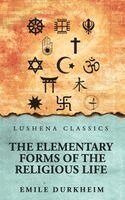 Emile Durkheim - Elementary Forms of the Religious Life, Inbunden