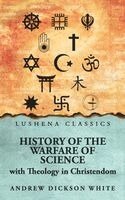 Andrew Dickson White - History of the Warfare of Science with Theology in Christendom, Inbunden