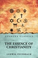 Ludwig Feuerbach - Essence of Christianity, Häftad