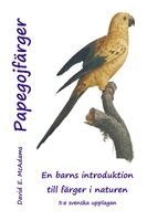 David E McAdams - Papegojfärger, Häftad