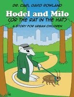 Carl David Rowland - Hodel and Milo (or The Rat in the Hat), Häftad