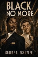 George S. Schuyler - Black No More, Häftad