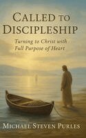 Michael Steven Purles - Called To Discipleship, Inbunden