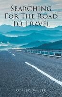 Gerald Miller - Searching for the Road to Travel, Häftad