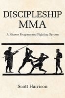 Scott Harrison - Discipleship MMA, Häftad