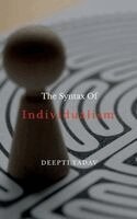 Deepti Yadav - Syntax Of Individualism, Häftad