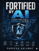 Parvesh Ahlawat - Fortified by AI, Häftad