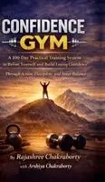 Rajashree Chakraborty - Confidence GYM, Inbunden. Tillgänglighet: Lägg i varukorg