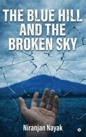 The Blue Hill and The Broken Sky
