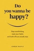 Ember Maple Editions - Do You Wanna Be Happy?, Häftad