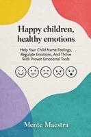 Mente Maestra - Happy Children, Healthy Emotions, Häftad