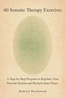 Dominic Blackwood - 60 Somatic Therapy Exercises, Häftad