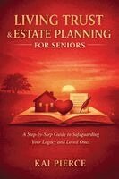Kai Pierce - Living Trust & Estate Planning for Seniors, Häftad