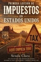 Senda Clara - Primera leccion de impuestos en Estados Unidos, Häftad
