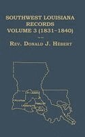 Donald Hebert - Southwest Louisiana Records Volume 3 (III) 1831-1840, Inbunden