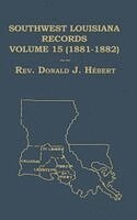 Donald Hebert - Southwest Louisiana Records Volume 15 (XV) 1881-1882, Inbunden. Tillgänglighet: Lägg i varukorg