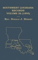 Donald Hebert - Southwest Louisiana Records Volume 26 (XXVI) 1848-1855, Inbunden