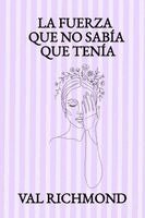 Val Richmond, Editorial Mundo Latino - Fuerza Que No Sabía Que Tenía, Häftad