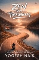 Yogesh Naik - Zen on Two Wheels, Häftad