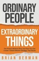 Brian Berman - Ordinary People, Extraordinary Things, Häftad